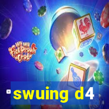 swuing d4